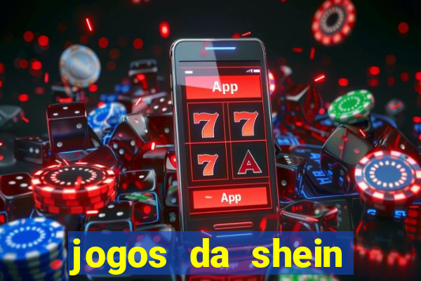 jogos da shein para ganhar pontos